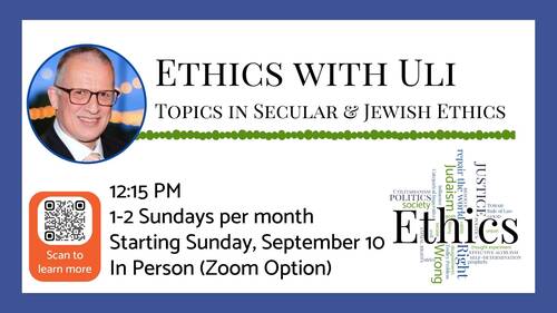 Banner Image for Ethics with Uli: Topics in Secular & Jewish Ethics